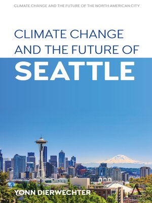 cover image of Climate Change and the Future of Seattle